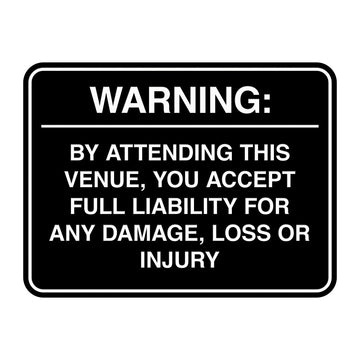 Signs ByLITA Classic Framed Warning: By Attending This Venue, You Accept Full Liability for Any Damage, Loss or Injury Door or Wall Sign Easy Installation | Warning Health & Safety | Office & Venues